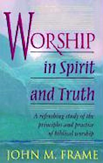 Worship in Spirit and Truth