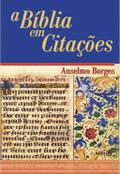 A Bíblia em Citações - Anselmo Borges