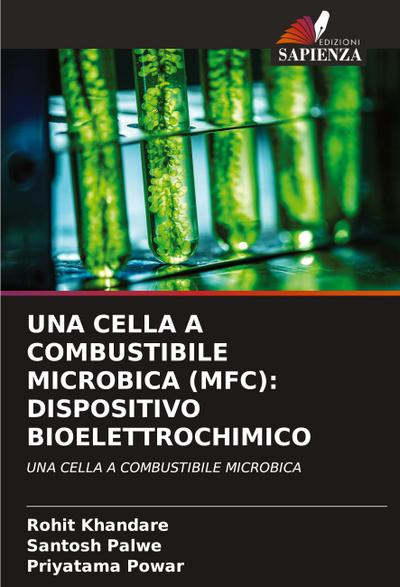 UNA CELLA A COMBUSTIBILE MICROBICA (MFC): DISPOSITIVO BIOELETTROCHIMICO