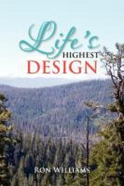 Life’s Highest Design