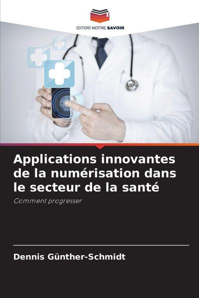 Applications innovantes de la numérisation dans le secteur de la santé