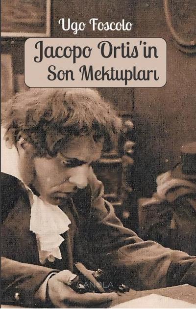 Jacopo Ortisin Son Mektuplari