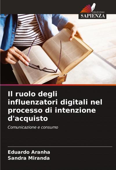 Il ruolo degli influenzatori digitali nel processo di intenzione d’acquisto