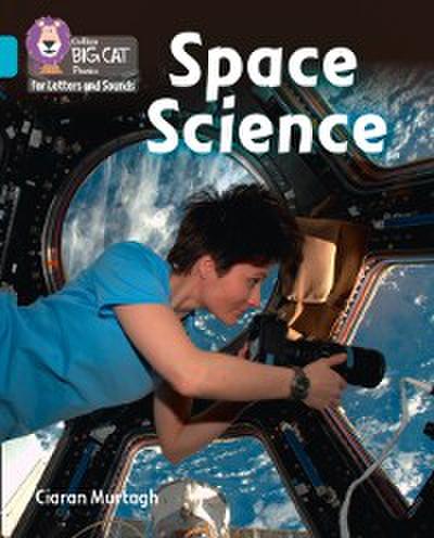 Collins Big Cat Phonics for Letters and Sounds - Space Science: Band 07/Turquoise