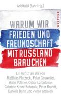 Warum wir Frieden und Freundschaft mit Russland brauchen