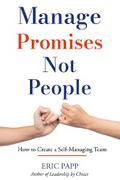Manage Promises Not People