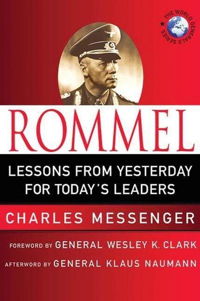 Rommel: Lessons from Yesterday for Today’s Leaders