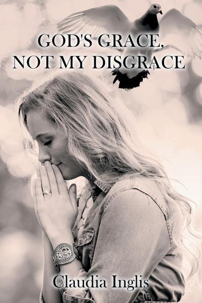 God’s Grace, Not My Disgrace