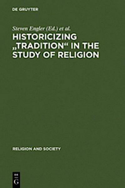 Historicizing "Tradition" in the Study of Religion