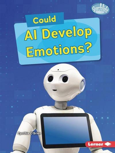 Could AI Develop Emotions?