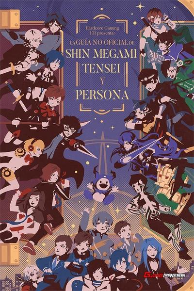 GUIA NO OFICIAL DE SHIN MEGAMI TENSEI Y PERSONA LA