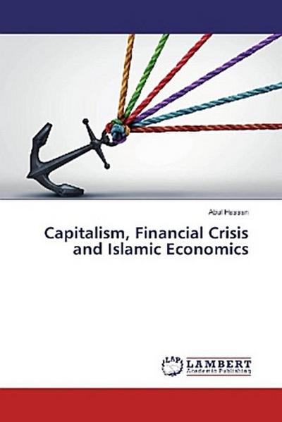 Capitalism, Financial Crisis and Islamic Economics