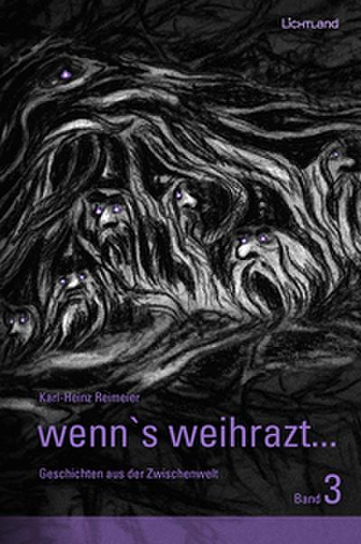 wenn’s weihrazt... Band 3