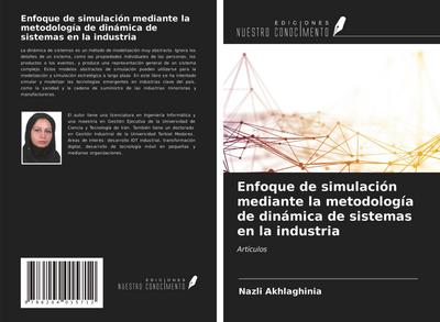 Enfoque de simulación mediante la metodología de dinámica de sistemas en la industria