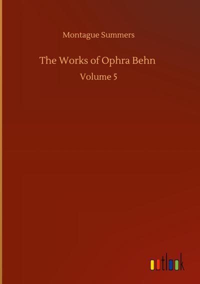 The Works of Ophra Behn