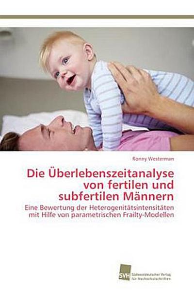 Die Überlebenszeitanalyse von fertilen und subfertilen Männern