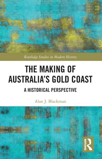 The Making of Australia’s Gold Coast