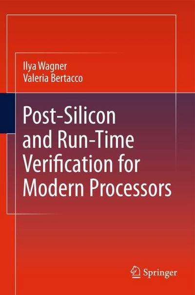 Post-Silicon and Run-Time Verification for Modern Processors