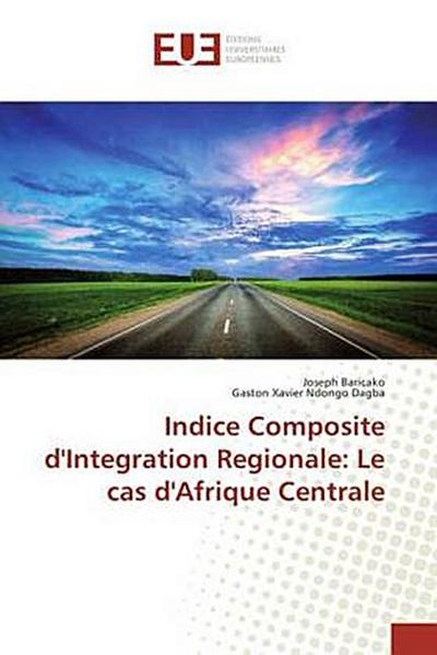 Indice Composite d’Integration Regionale: Le cas d’Afrique Centrale