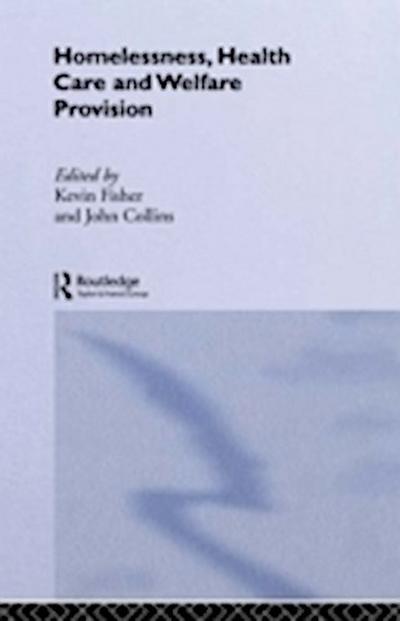 Homelessness, Health Care and Welfare Provision
