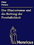 Der Illusionismus und die Rettung der Persönlichkeit
