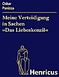 Meine Verteidigung in Sachen »Das Liebeskonzil«