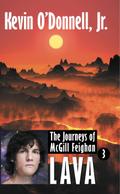 Lava (The Journeys of McGill Feighan, #3)