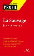 Profil - Anouilh (Jean) : La sauvage
