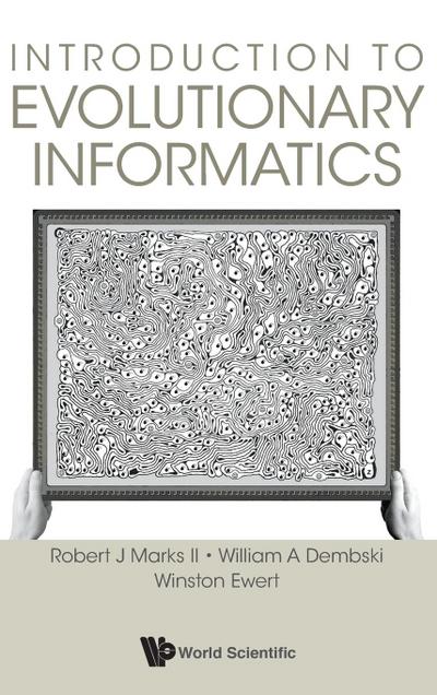 INTRODUCTION TO EVOLUTIONARY INFORMATICS