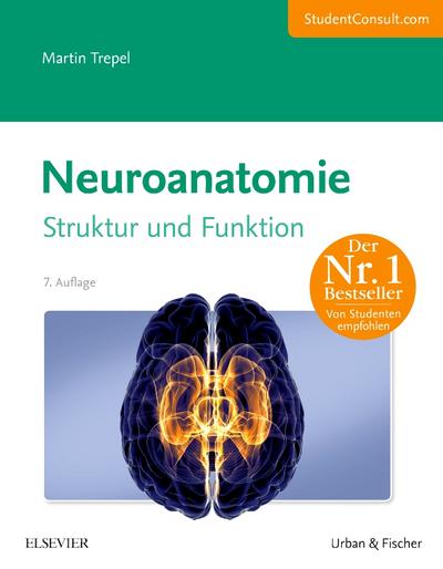 Neuroanatomie: Struktur und Funktion - mit StudentConsult-Zugang