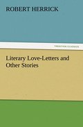 Literary Love-Letters and Other Stories