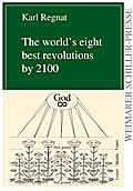 The world´s eight best revolutions by 2100