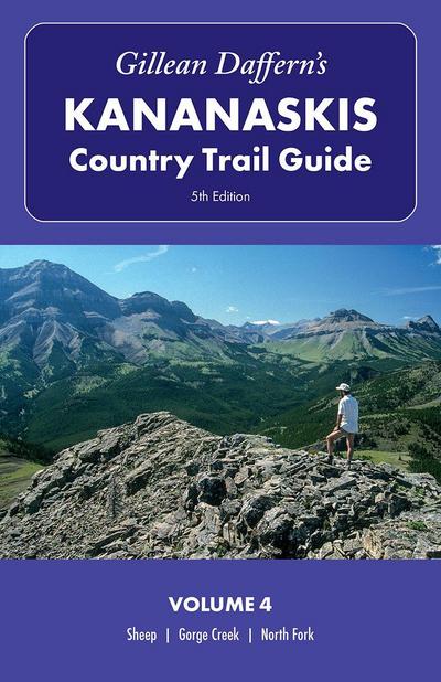 Gillean Daffern’s Kananaskis Country Trail Guide, 5th Edition: Volume 4