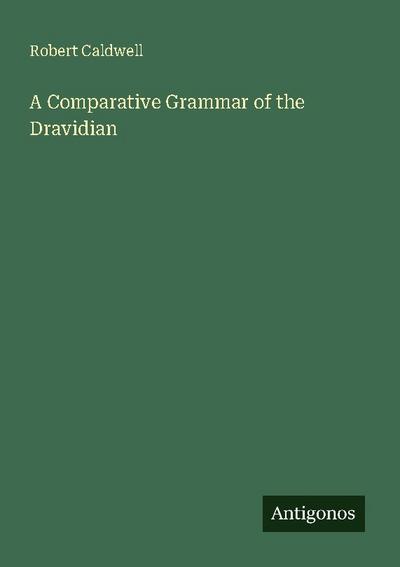 A Comparative Grammar of the Dravidian