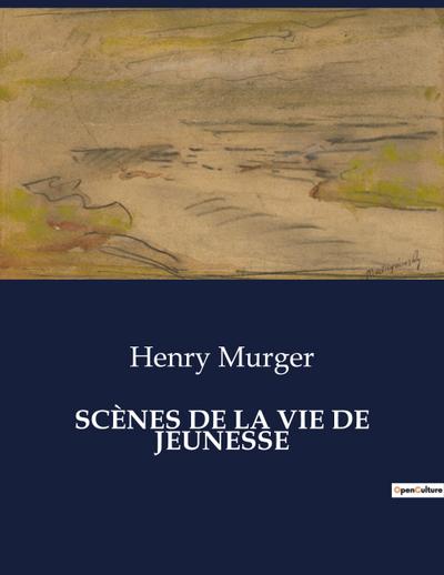 SCÈNES DE LA VIE DE JEUNESSE