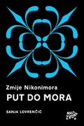 Zmije Nikonimora, 2. dio - Put do mora