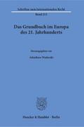 Das Grundbuch im Europa des 21. Jahrhunderts.