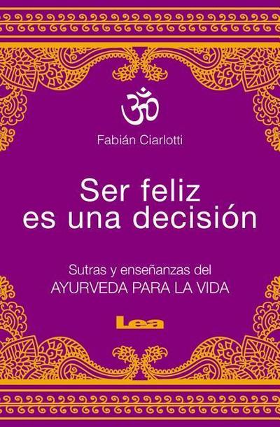 Ser Feliz Es Una Decisión