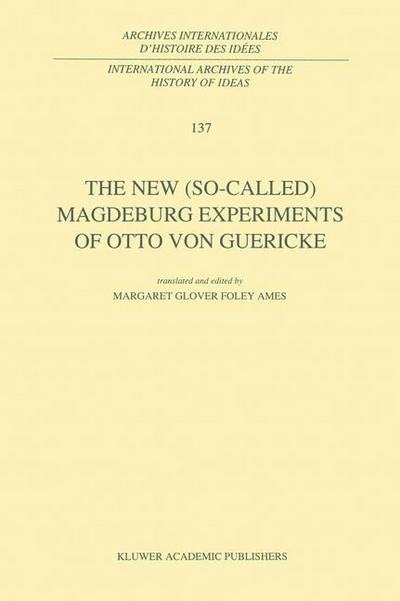 The New (So-Called) Magdeburg Experiments of Otto Von Guericke
