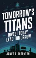 Tomorrow’s Titans