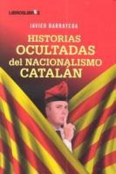 Historias ocultadas del nacionalismo catalán