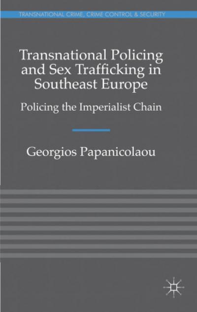 Transnational Policing and Sex Trafficking in Southeast Europe
