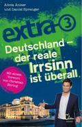 extra 3. Deutschland - Der reale Irrsinn ist übera
