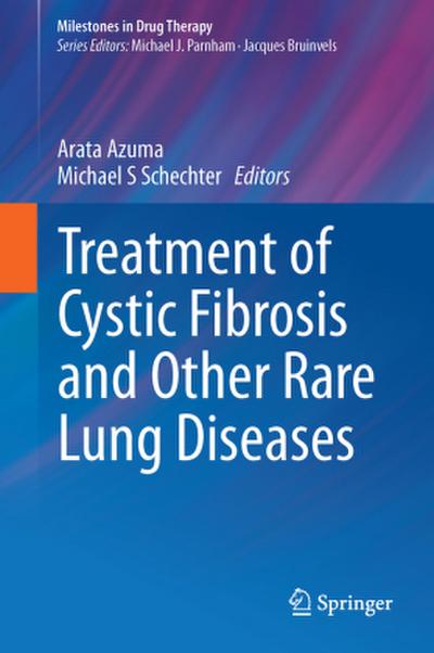 Treatment of Cystic Fibrosis and Other Rare Lung Diseases