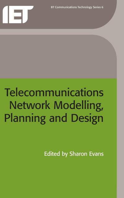 Telecommunications Network Modelling, Planning and Design