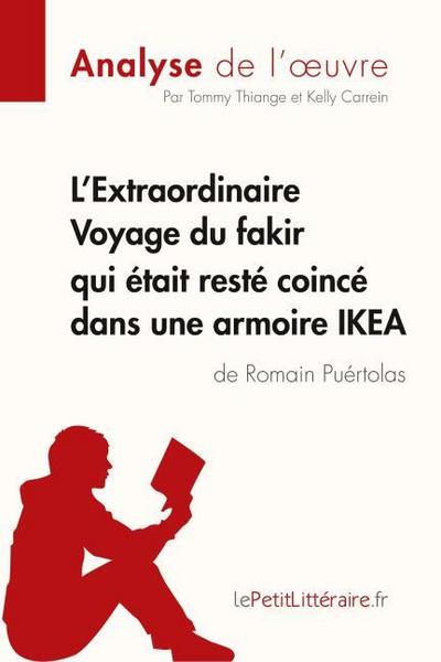 L’Extraordinaire Voyage du fakir qui était resté coincé dans une armoire IKEA de Romain Puértolas (Analyse de l’oeuvre)