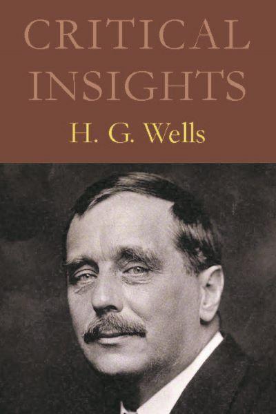 Critical Insights: H.G. Wells