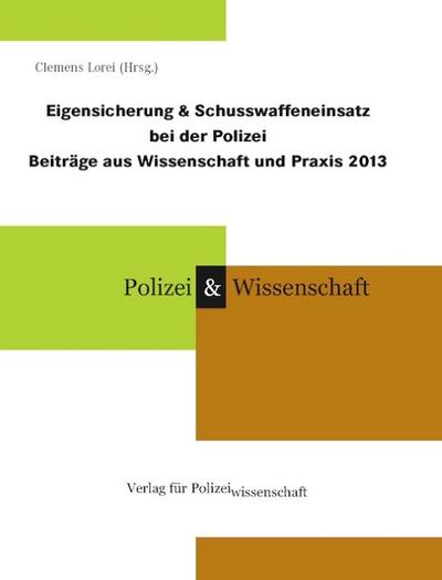 Eigensicherung & Schusswaffeneinsatz bei der Polizei