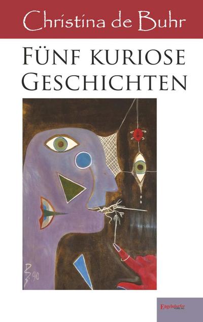 Fünf kuriose Geschichten