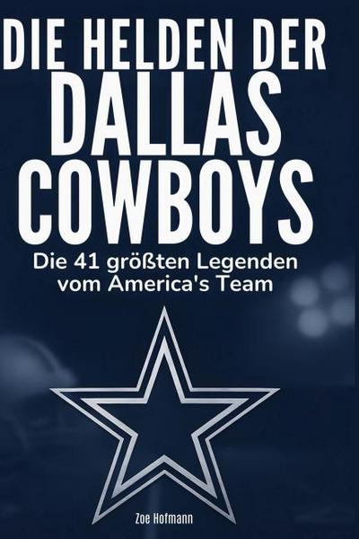Die Helden der Dallas Cowboys